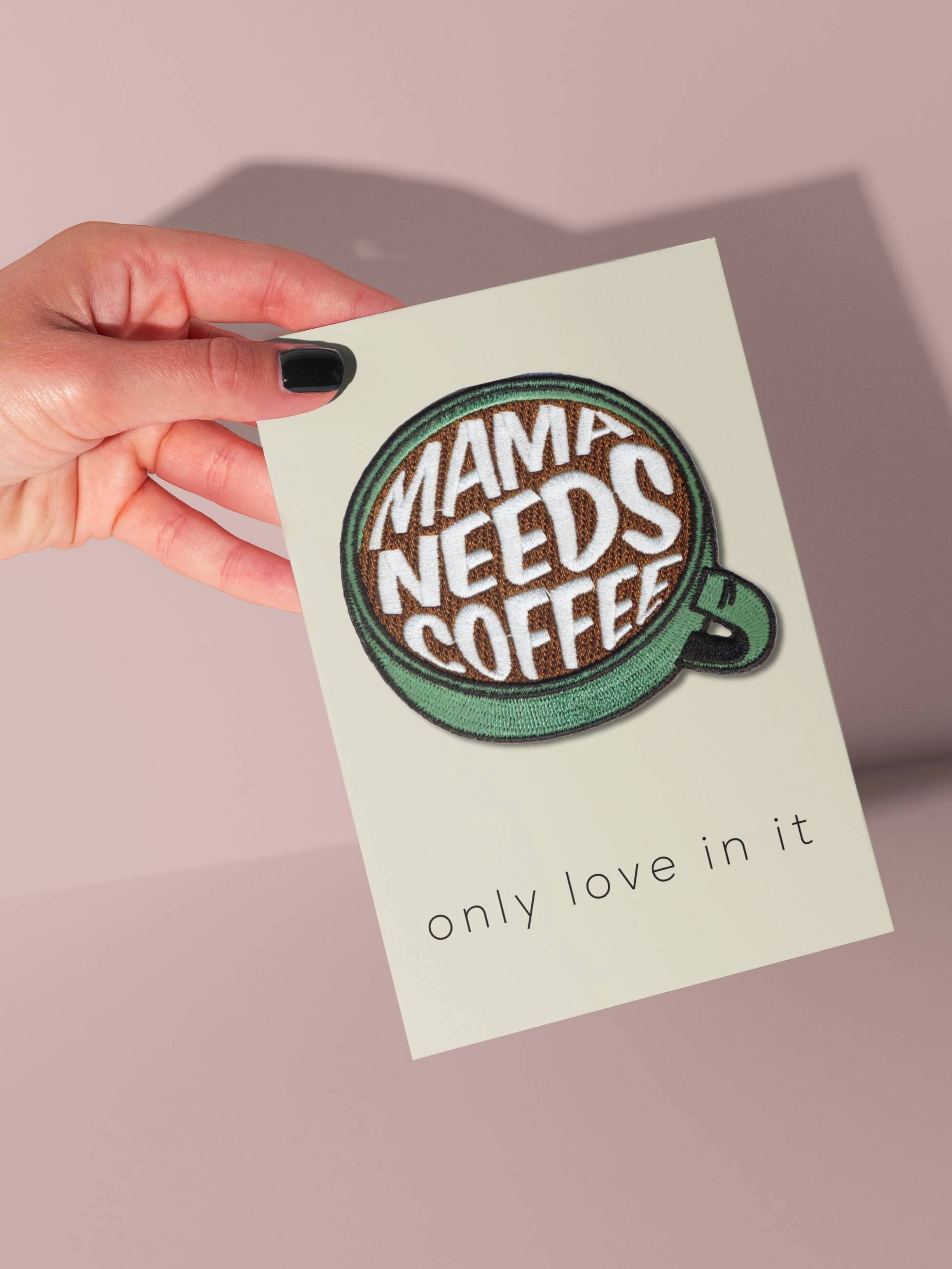 sandiia® Patch "Mama needs Coffee"